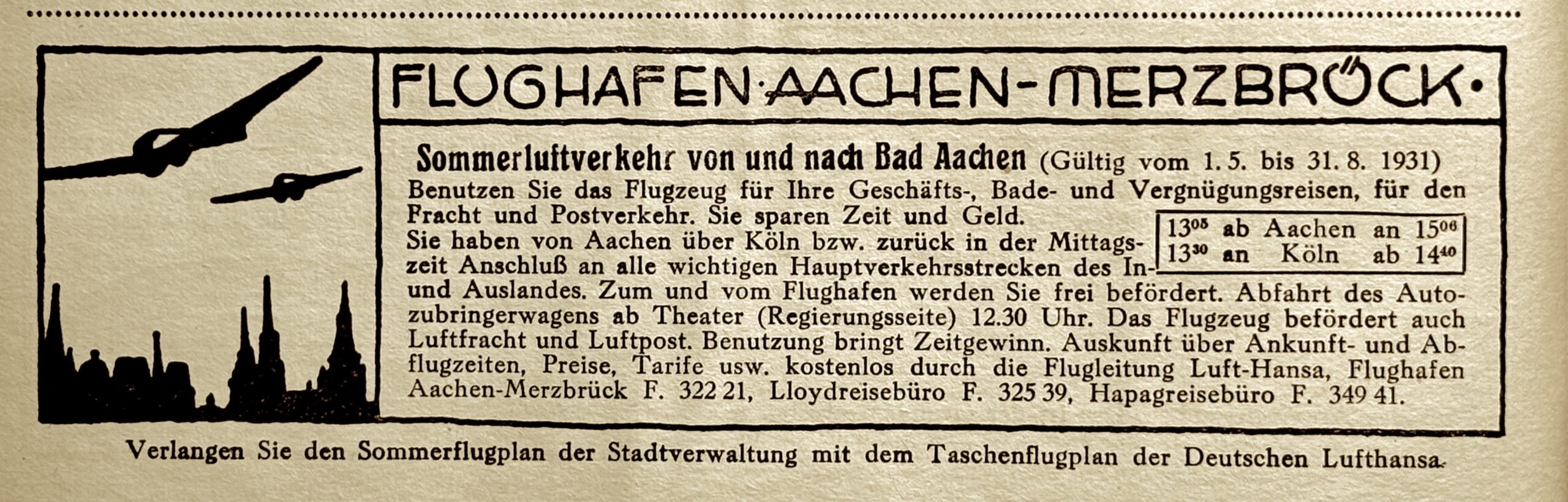 Werbung für den Lufthansa-Service zwischen Aachen und Köln. Regelmäßig erschienen Anzeigen wie diese in der städtischen Kurzeitung „Bad Aachen“, um die mangelnde Auslastung der Flugzeuge zu erhöhen. (Quelle: Stadtarchiv Aachen, CZ100 [1931])